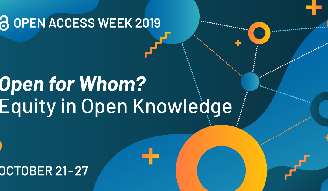 Add voice to the support for the 2019 Open Access Week, October 2127